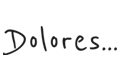 Dolores